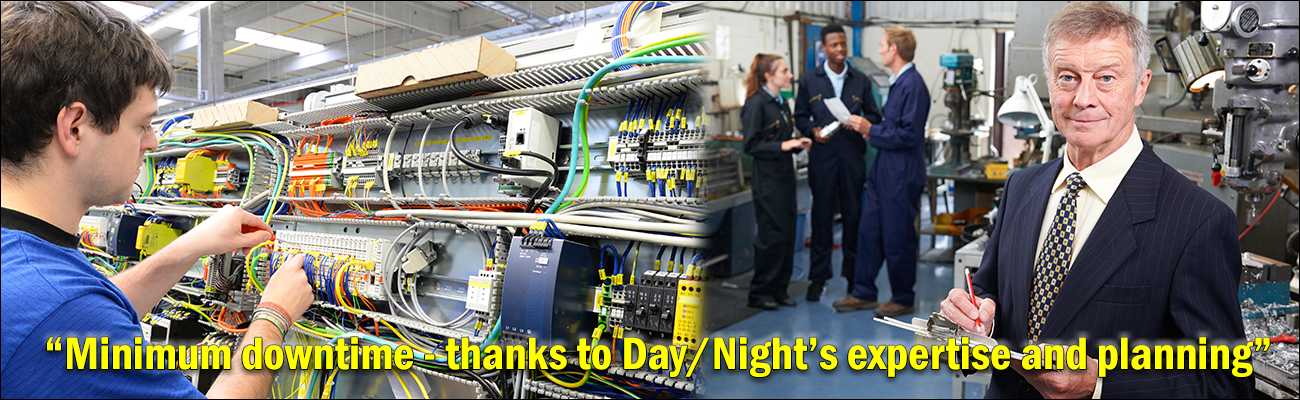 Day Night's expertise and planning results in minimum downtime